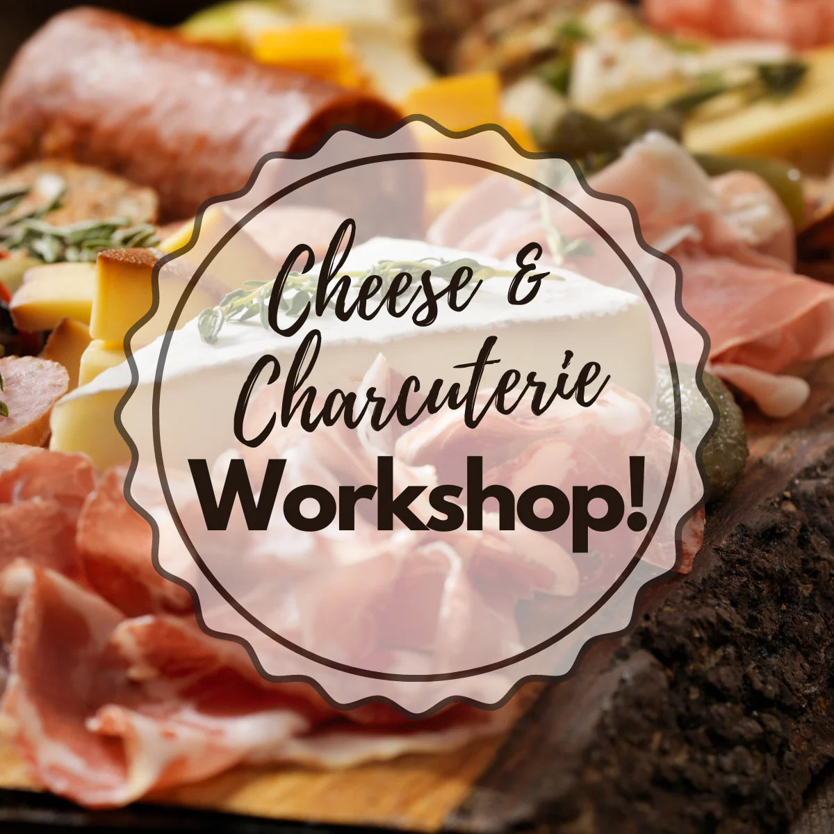 CHARCUTERIE WORKSHOP